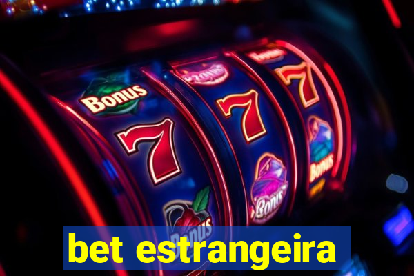 bet estrangeira